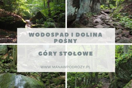 Dolina i Wodospad Pośny - dojazd, mapa, szlak [Góry Stołowe]