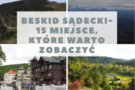 Beskid Sądecki - atrakcje, co zobaczyć, lista szlaków