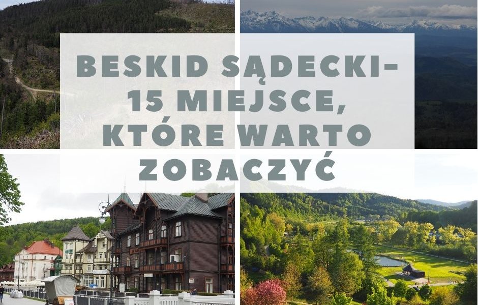 Beskid Sądecki - atrakcje, co zobaczyć, lista szlaków