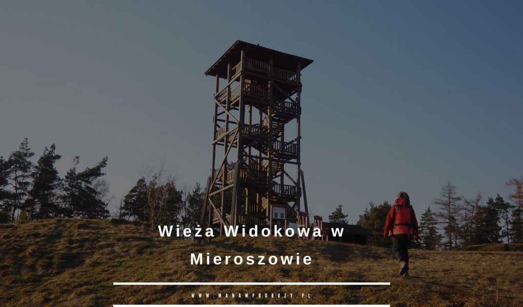 Wieża widokowa w Mieroszowie - szlak, dojazd [Góry Kamienne]