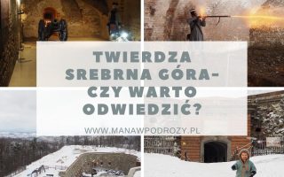 Twierdza Srebrna Góra - dojazd, zwiedzanie, bilety