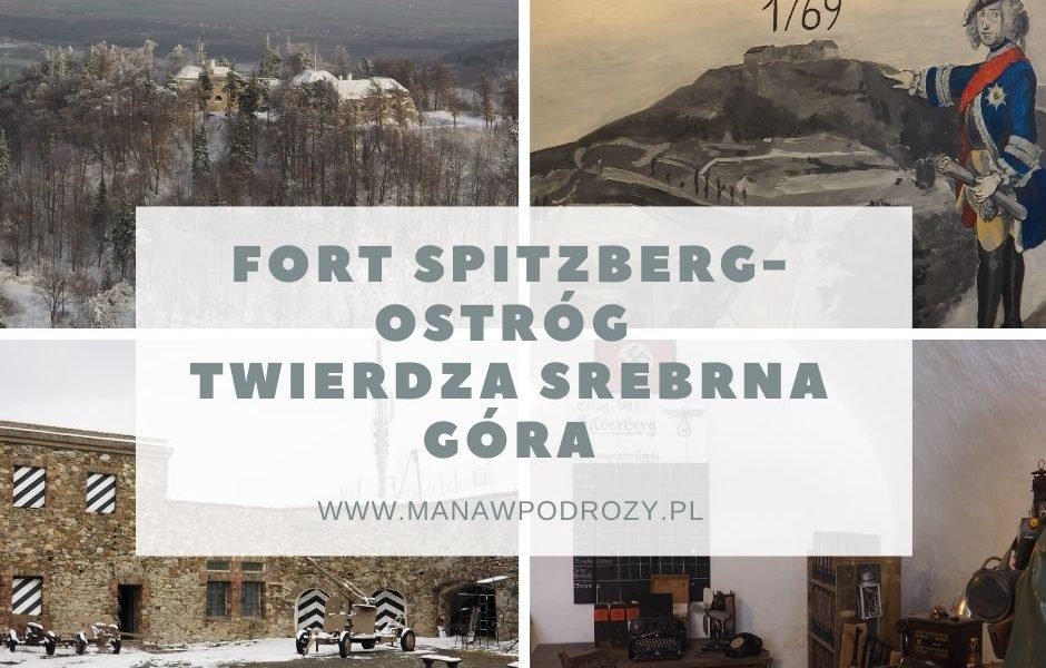 Fort Spitzberg- Ostróg. Twierdza Srebrna Góra