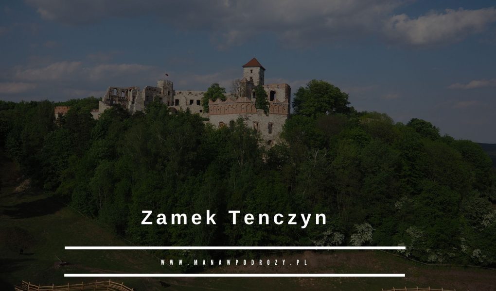 Zamek Tenczyn - zwiedzanie, historia, dojazd