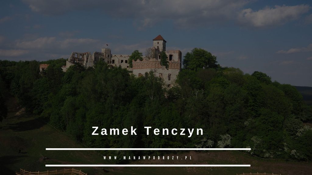 Zamek Tenczyn - zwiedzanie, historia, dojazd