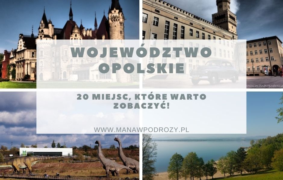 Województwo opolskie- co warto zobaczyć?