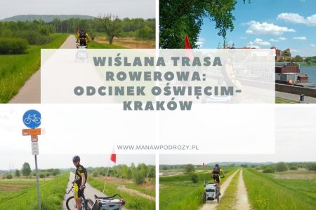 Wiślana Trasa Rowerowa: odcinek Oświęcim- Kraków (dojazd, trasa, mapa)