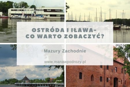 Ostróda i Iława - atrakcje, co warto zobaczyć? [Mazury Zachodnie]