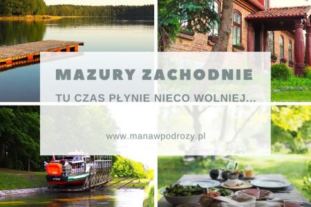 Mazury Zachodnie - atrakcje, plan zwiedzania, co zobaczyć?