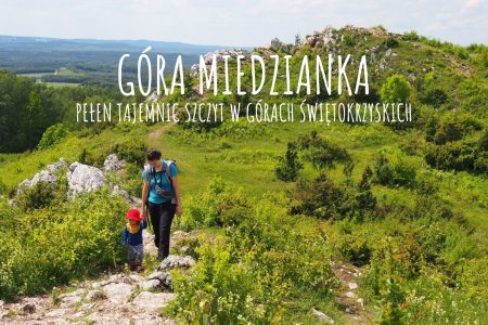 Góra Miedzianka - szlak, dojazd, zdjęcia [Góry Świętokrzyskie]