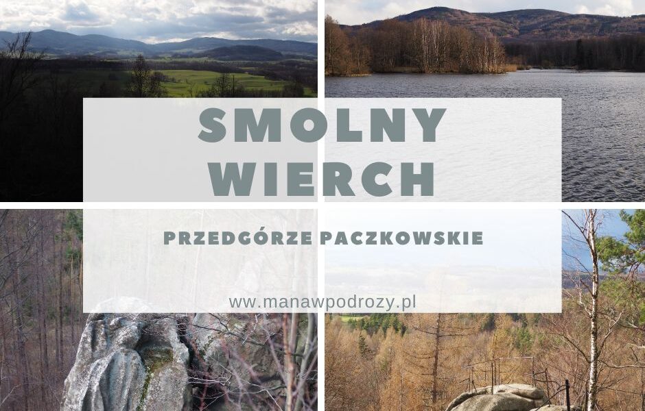 Smolny Wierch - punkt widokowy, szlak, mapa, dojazd [Przedgórze Paczkowskie]