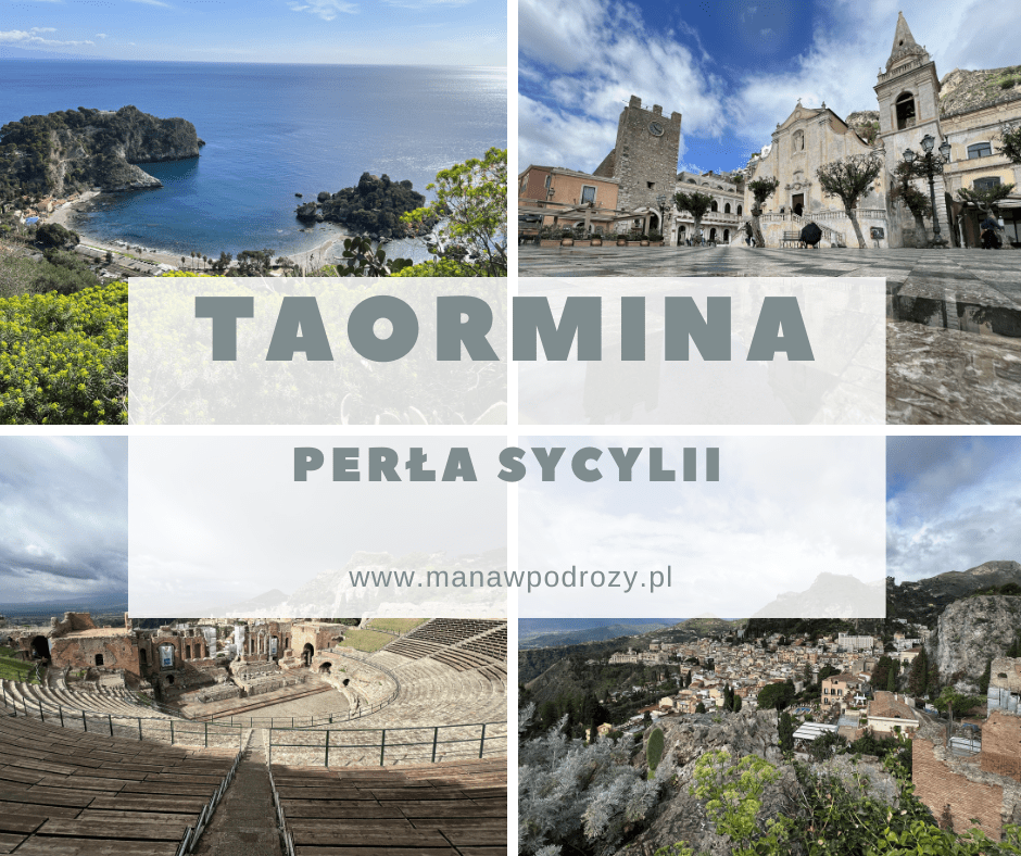 Taormina, czyli Perła Sycylii. Co warto zobaczyć?