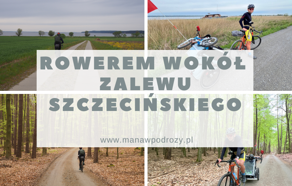 Trasa rowerowa wokół Zalewu Szczecińskiego — opis, mapa, noclegi