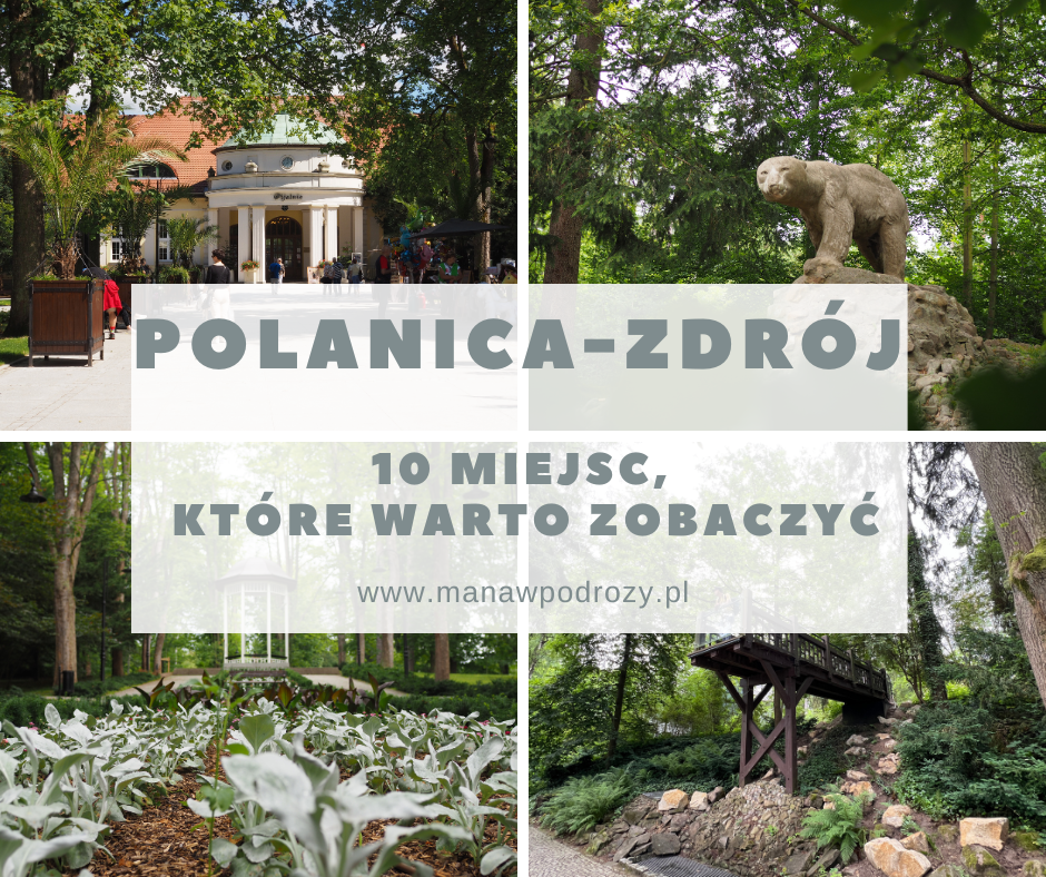 Polanica-Zdrój 10 miejsc, które warto zobaczyć