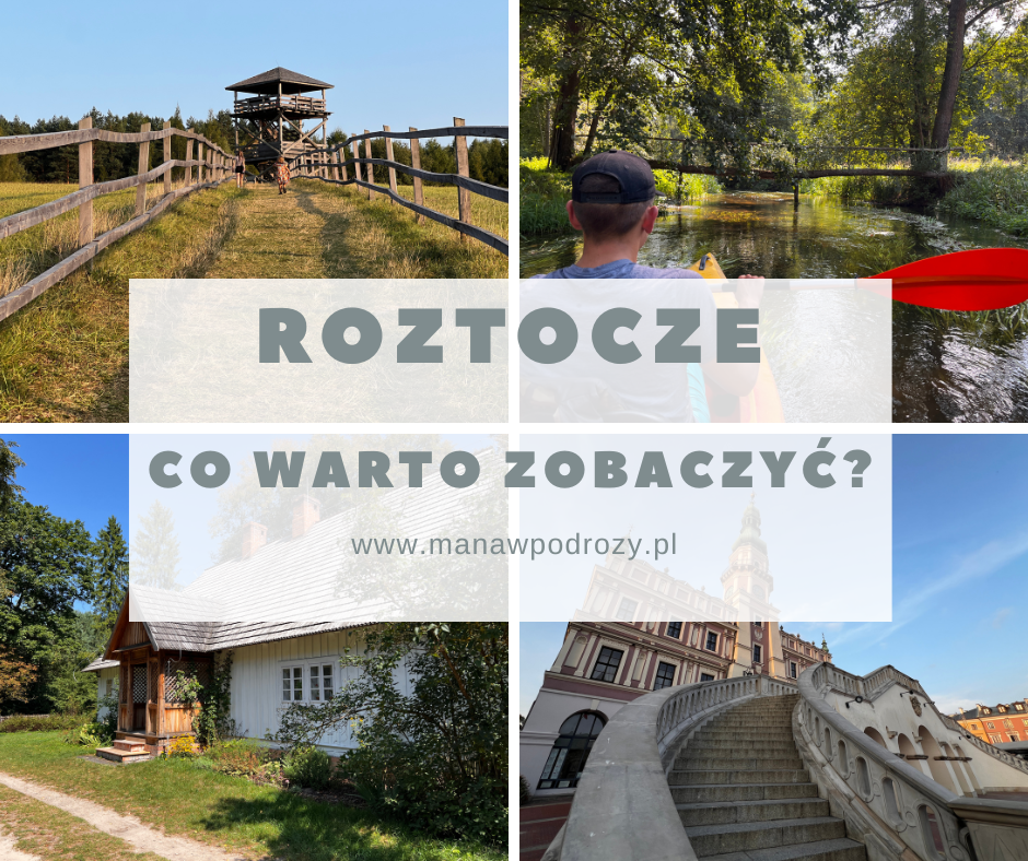 Roztocze - co warto zobaczyć?